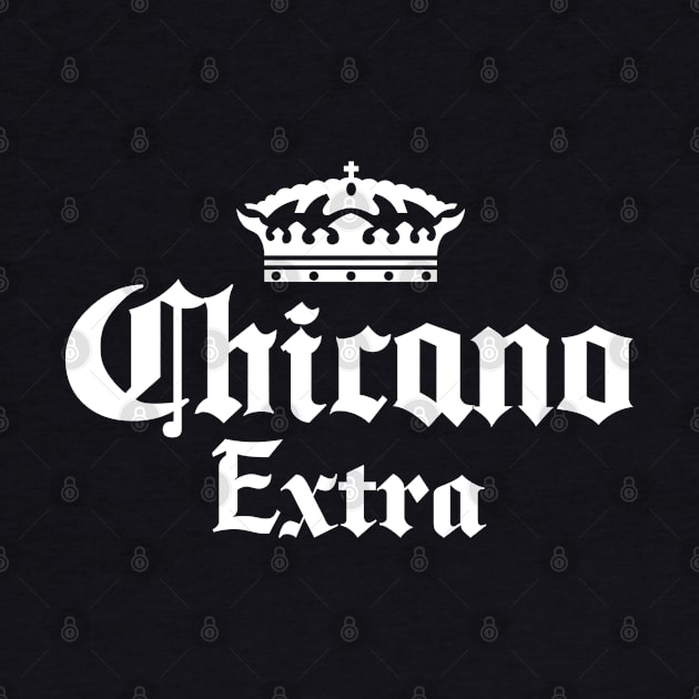 CHICANO EXTRA - 2.0 by LILNAYSHUNZ